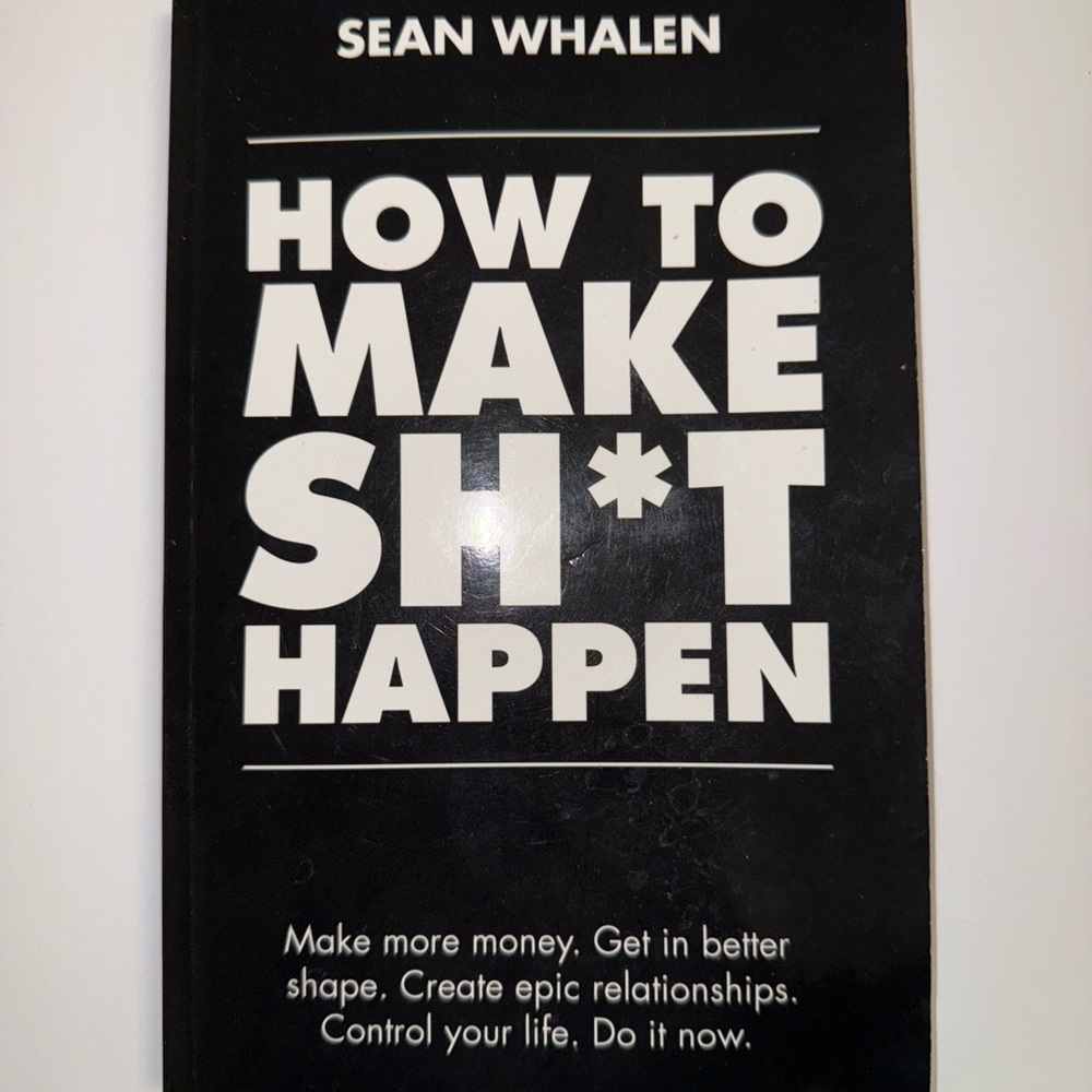 How to Make Sh*t Happening Motivational Book